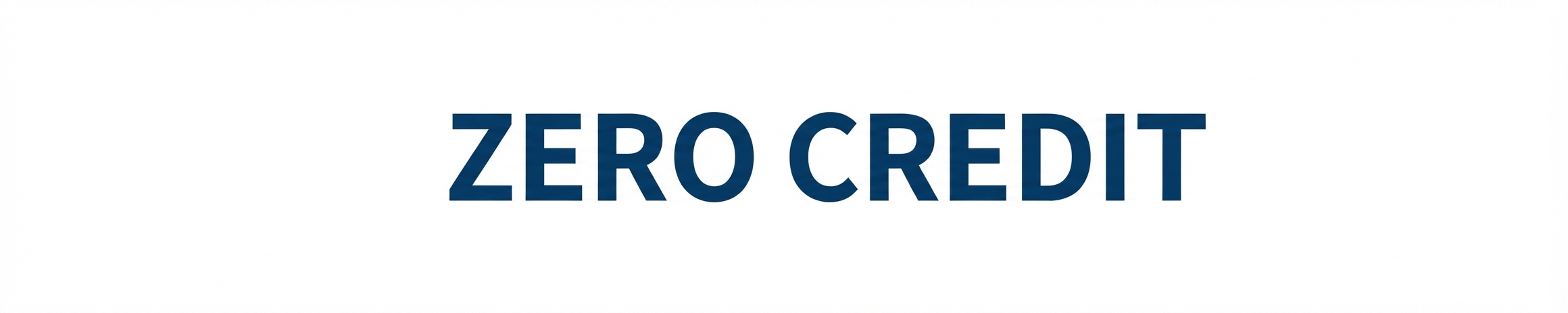 ZERO CREDIT